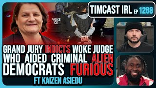 Liberal Judge INDICTED For Aiding Illegal Immigrants, Grand Jury Brings Formal Charges | Timcast IRL