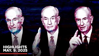Highlights from BillOReilly com’s No Spin News | May 9, 2025
