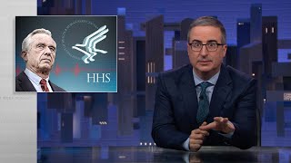 RFK Jr. & HHS: Last Week Tonight with John Oliver (HBO)