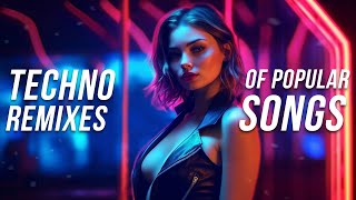 Techno Remixes of Popular Songs - Techno Music Mix 2023 - Hypertechno Remix