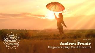 Andrew Frenir - Fragments (Gary Afterlife Remix)