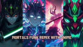 🔥 Must Watch! Epic Anime Vibes | Mortals Funk Remix 🎶🔥  #anime #animecommunity #ncsmusic #fatrat