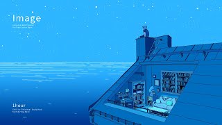 【Copyright-free BGM】Image [Chill / 1-Hour Loop / Cozy / Lo-fi] For Work / For Streaming