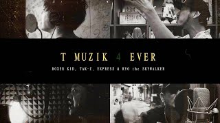 BOXER KID, TAK-Z, EXPRESS & RYO the SKYWALKER - T MUZIK 4 EVER(ネズミの詩 / テリーのうた / もぐらの唄 / EVER GREEN)