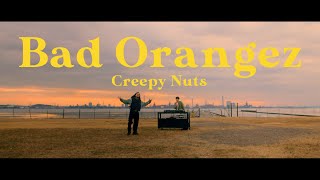 【MV】Creepy Nuts - Bad Orangez