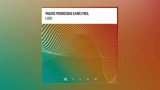 Passive Progressive & Kris O'Neil - Lucid (Extended Mix)