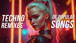 Techno Remixes of Popular Songs 2023 - Techno Music Mix 2023 - TikTok Techno Remix