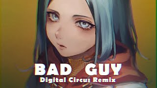 Billie Eilish - bad guy (UtataP Digital Circus Remix)